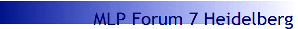 MLP Forum 7 Heidelberg